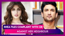 Rhea Chakraborty Files Complaint With CBI Against Her Neighbour Dimple Thawani in Sushant Singh Rajput case