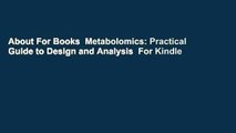 About For Books  Metabolomics: Practical Guide to Design and Analysis  For Kindle