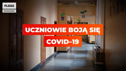 Uczniowie boją się COVID - 19