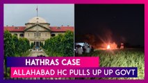 Hathras Case: Would You’ve Cremated Your Own Daughter This Way, Allahabad High Court Asks UP ADG