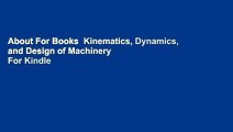 About For Books  Kinematics, Dynamics, and Design of Machinery  For Kindle