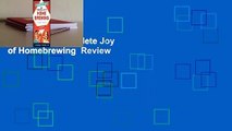 [Read] The Complete Joy of Homebrewing  Review