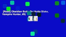 [Read] Obsidian Butterfly (Anita Blake, Vampire Hunter, #9)  Review
