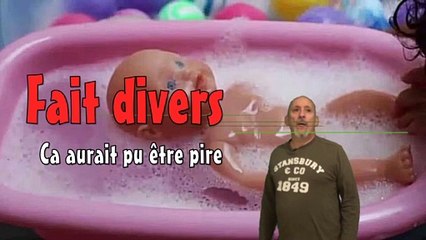 Fait divers - Ca aurait pu être pire !!