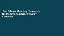 Full E-book  Creating Characters for the Entertainment Industry Complete