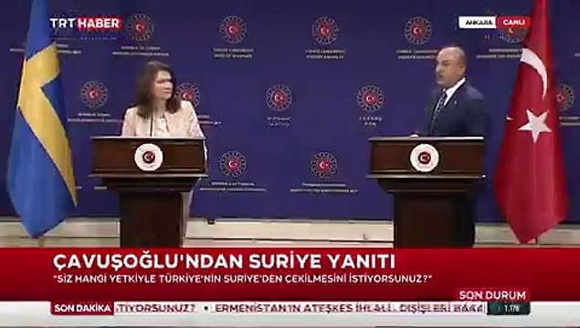 Çavuşoğlu'ndan Suriye'den çekilin diyen İsveç Dışişleri Bakanı'na yanıt: Suriye, İsveç yönetimine veya AB'ye böyle bir yetki mi verdi?