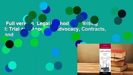 Full version  Legal Method and Writing I: Trial and Appellate Advocacy, Contracts, and