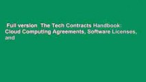 Full version  The Tech Contracts Handbook: Cloud Computing Agreements, Software Licenses, and