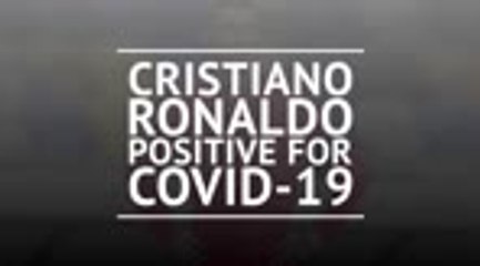 Cristiano Ronaldo tests positive for COVID-19