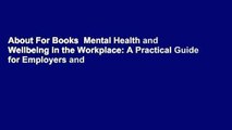 About For Books  Mental Health and Wellbeing in the Workplace: A Practical Guide for Employers and