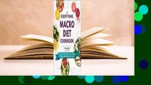 Full E-book  The Everything Macro Diet Cookbook: 300 Satisfying Recipes for Shedding Pounds and