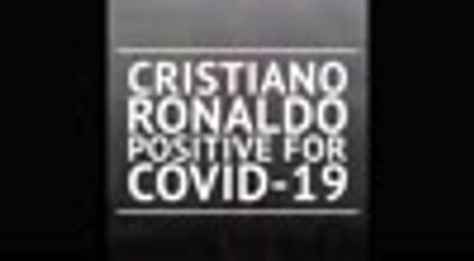 Cristiano Ronaldo tests positive for COVID-19