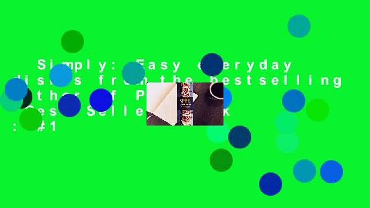 Simply: Easy everyday dishes from the bestselling author of Persiana  Best Sellers Rank : #1