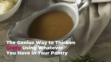 The Genius Way to Thicken Gravy Using Whatever You Have in Your Pantry