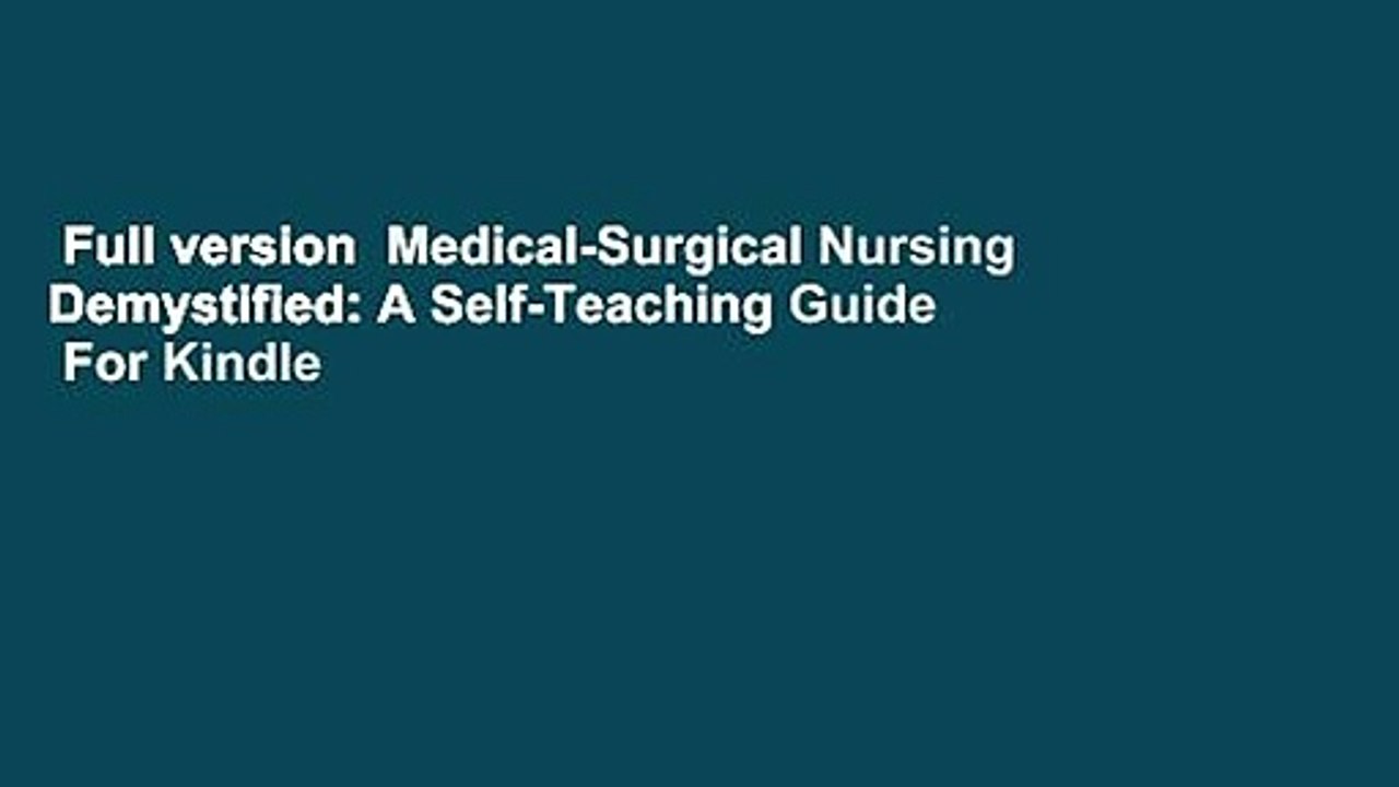 Full version MedicalSurgical Nursing Demystified A SelfTeaching Guide For Kindle video
