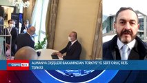 Almanya Dışişleri Bakanı'ndan Türkiye'ye Sert Tepki