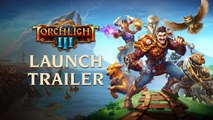 Torchlight III - Official Launch Trailer | Xbox