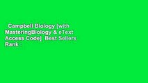 Campbell Biology [with MasteringBiology & eText Access Code]  Best Sellers Rank : #2