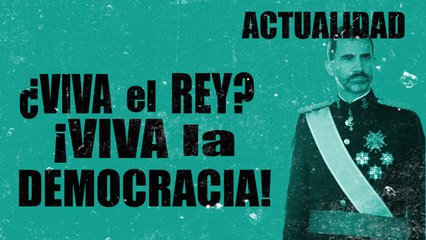 ¿Viva el rey? ¡Viva la democracia! - En la Frontera, 13 de octubre de 2020