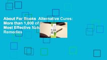 About For Books  Alternative Cures: More than 1,000 of the Most Effective Natural Home Remedies