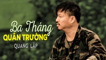 Ba Tháng Quân Trường - Quang Lập  Nhạc Lính Hải Ngoại Xưa OFFICIAL MV