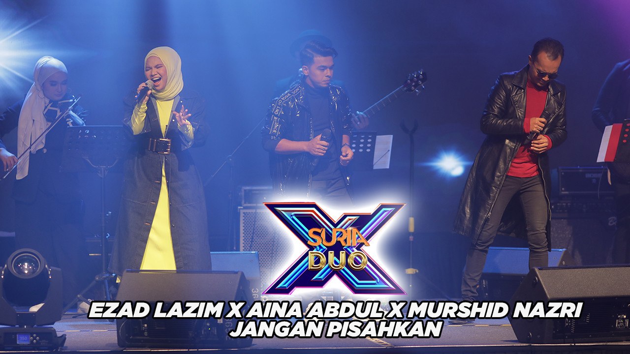 Ezad Lazim X Aina Abdul X Murshid Nazri - Jangan Pisahkan l Suria Duo X
