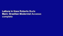 Lettura in linea Roberto Burle Marx: Brazilian Modernist Accesso completo