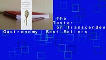 Full version  The Physiology of Taste: Or Meditations on Transcendental Gastronomy  Best Sellers