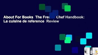 About For Books  The French Chef Handbook: La cuisine de reference  Review