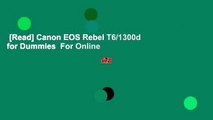 [Read] Canon EOS Rebel T6/1300d for Dummies  For Online