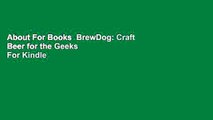 About For Books  BrewDog: Craft Beer for the Geeks  For Kindle