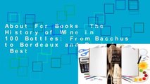 About For Books  The History of Wine in 100 Bottles: From Bacchus to Bordeaux and Beyond  Best