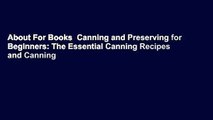 About For Books  Canning and Preserving for Beginners: The Essential Canning Recipes and Canning