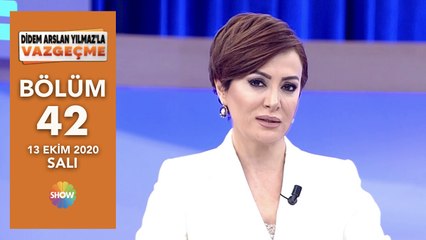 Didem Arslan Yılmaz'la Vazgeçme 42. Bölüm | 13 Ekim 2020