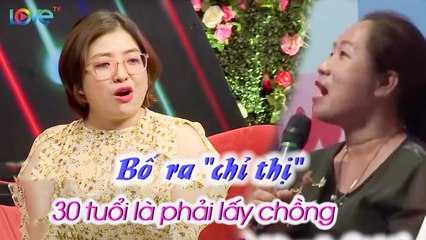 Bố chỉ thị PHẢI XÓA Ế năm 30, NỮ DÂN QUÂN luýnh quýnh đi tìm người đàn ông 'ĐÀN ÔNG' hơn cả mình