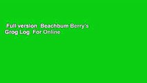 Full version  Beachbum Berry's Grog Log  For Online
