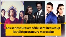 Les séries turques séduisent beaucoup les téléspectateurs marocains