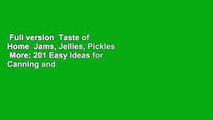 Full version  Taste of Home  Jams, Jellies, Pickles  More: 201 Easy Ideas for Canning and
