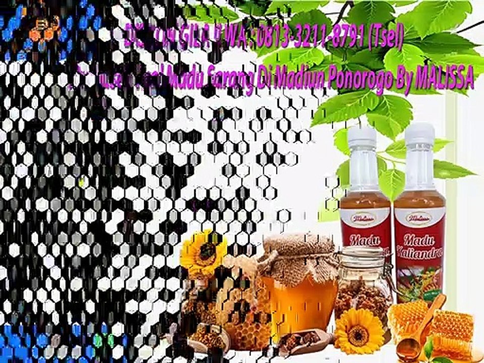 DISKON GILA !! WA : 0813-3211-8791 (Tsel)	Produsen Madu Asli Murni Di Madiun Ponorogo By MALISSA,