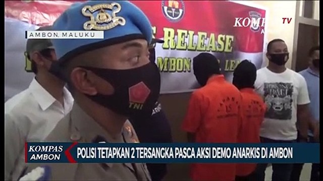 Polisi Tetapkan 2 Tersangka Pasca Aksi Demo Anarkis Di Ambon