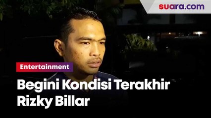 Sahabat Ungkap Kondisi Terakhir Rizky Billar