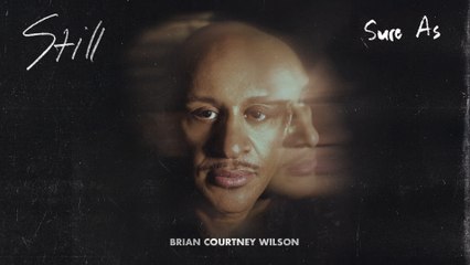Brian Courtney Wilson - Sure As
