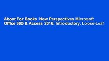 About For Books  New Perspectives Microsoft Office 365 & Access 2016: Introductory, Loose-Leaf