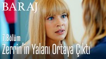 Zerrin'in yalanı ortaya çıktı - Baraj 7. Bölüm