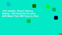 Full version  Rose's Baking Basics: 100 Essential Recipes, with More Than 600 Step-by-Step