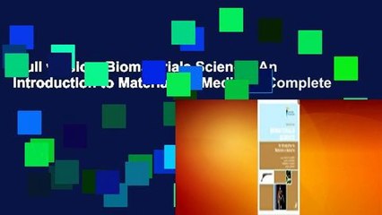 Full version  Biomaterials Science: An Introduction to Materials in Medicine Complete