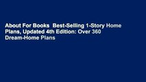 About For Books  Best-Selling 1-Story Home Plans, Updated 4th Edition: Over 360 Dream-Home Plans