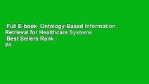Full E-book  Ontology-Based Information Retrieval for Healthcare Systems  Best Sellers Rank : #4