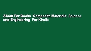 About For Books  Composite Materials: Science and Engineering  For Kindle