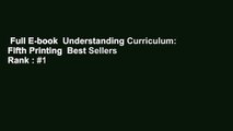 Full E-book  Understanding Curriculum: Fifth Printing  Best Sellers Rank : #1